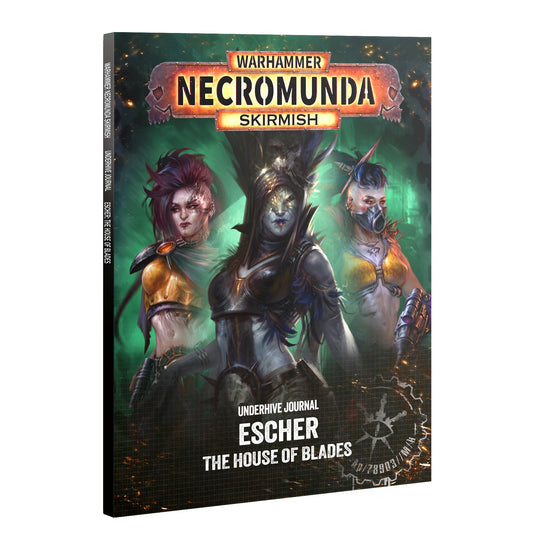 301-81 UNDERHIVE JOURNAL: ESCHER: HOUSE OF BLADES