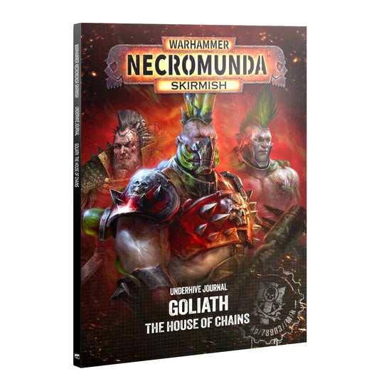 301-82 UNDERHIVE JOURNAL: GOLIATH: HOUSE OF CHAINS